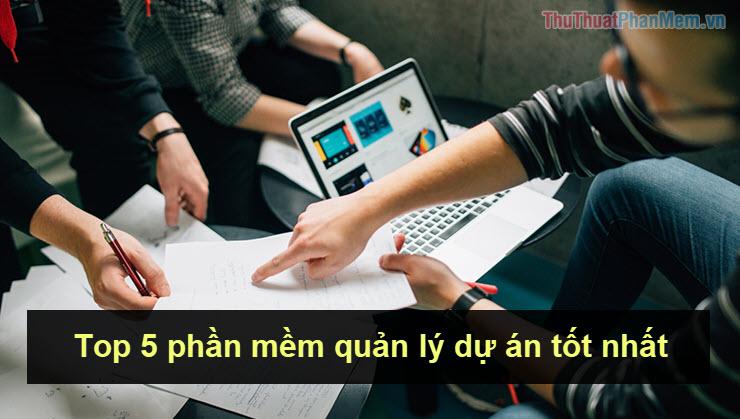 Top 5 phần mềm quản lý dự án hàng đầu năm 2025