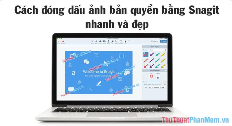 Hướng dẫn đóng dấu bản quyền hình ảnh nhanh chóng và đẹp mắt với Snagit