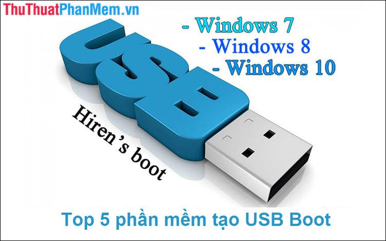 Top 5 phần mềm tạo USB Boot hàng đầu hiện nay