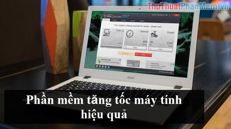 Top 5 Phần Mềm Tăng Tốc Máy Tính Hiệu Quả Nhất Năm 2025