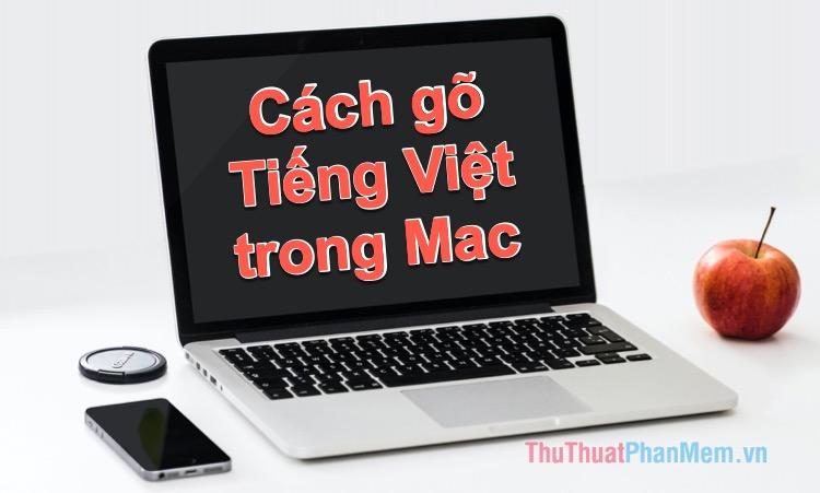 Hướng dẫn gõ Tiếng Việt trên Mac