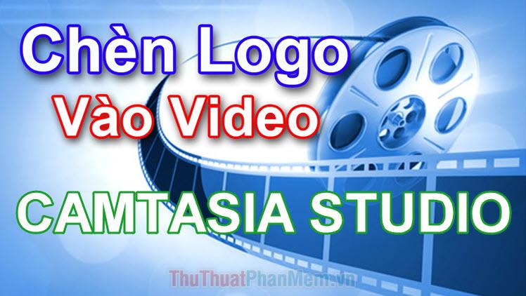 Hướng dẫn chi tiết cách chèn Logo vào Video sử dụng Camtasia Studio