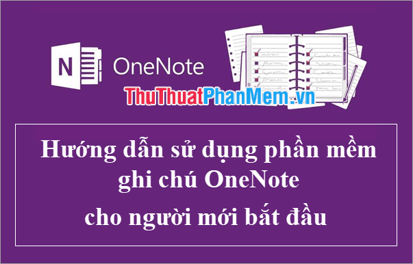 Khám phá OneNote - Hướng dẫn cơ bản dành cho người mới