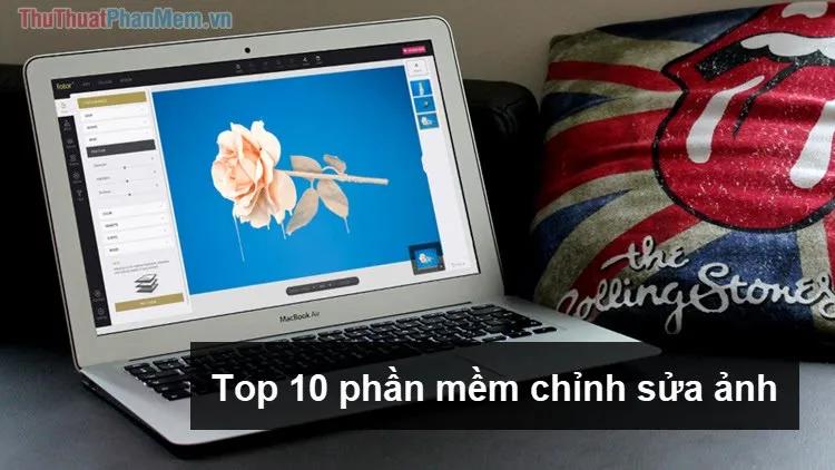 Top 10 phần mềm chỉnh sửa ảnh chuyên nghiệp hàng đầu hiện nay