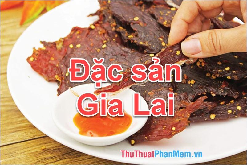 Đặc sản Gia Lai - Những món ngon đậm đà hương vị núi rừng làm quà tặng ý nghĩa