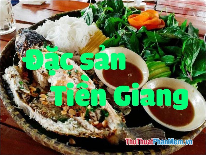 Đặc Sản Tiền Giang - Những Món Quà Ẩm Thực Độc Đáo Khó Quên