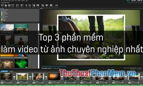 Top 3 ứng dụng tạo video từ ảnh chuyên nghiệp hàng đầu năm 2025