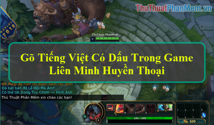 Hướng dẫn gõ Tiếng Việt có dấu trong Liên Minh Huyền Thoại