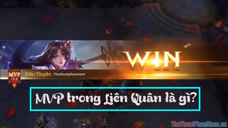 MVP trong Liên Quân là gì?