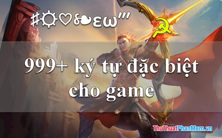 Khám phá bộ sưu tập hơn 999 ký tự đặc biệt dành cho game, giúp bạn tạo nên những cái tên và trạng thái độc đáo, thu hút sự chú ý và mang lại niềm vui cho người xem.