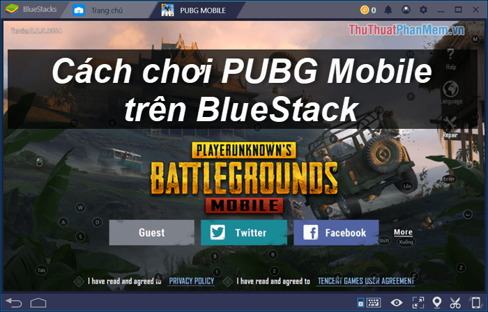 Hướng dẫn chi tiết cách chơi PUBG Mobile trên PC thông qua Bluestacks với hiệu suất mượt mà