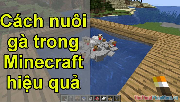 Bí quyết nuôi gà trong Minecraft: Hiệu quả và bền vững