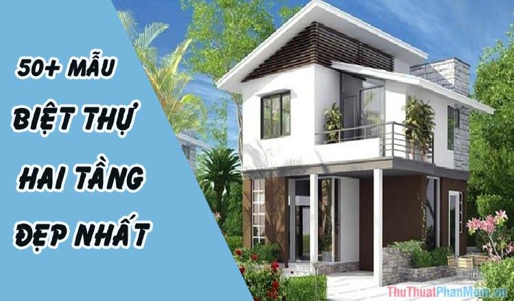 Hơn 50 mẫu biệt thự 2 tầng đẹp nhất, mang đến phong cách sống sang trọng và đẳng cấp.