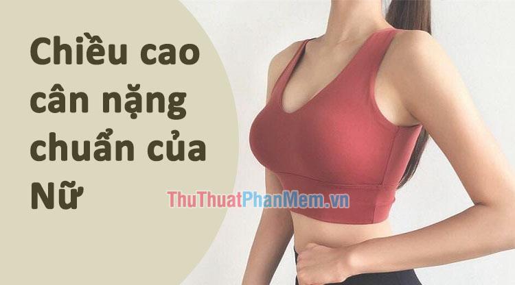 Bảng tiêu chuẩn chiều cao và cân nặng dành cho nữ giới