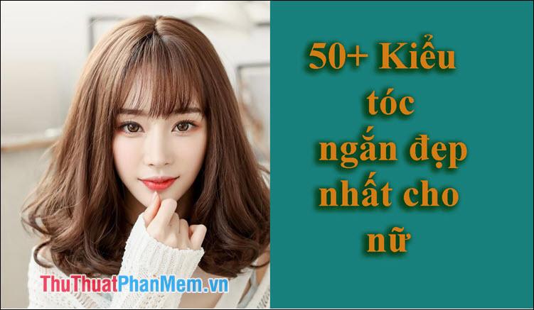 Hơn 50 kiểu tóc ngắn đẹp nhất dành cho nữ năm 2025