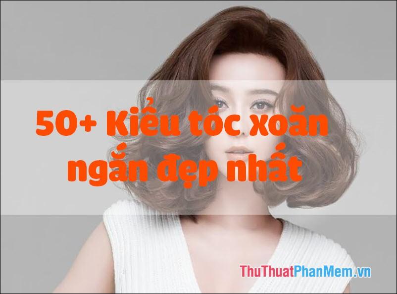 50+ Kiểu tóc xoăn ngắn đẹp nhất 2025: Xu hướng thời thượng không thể bỏ qua