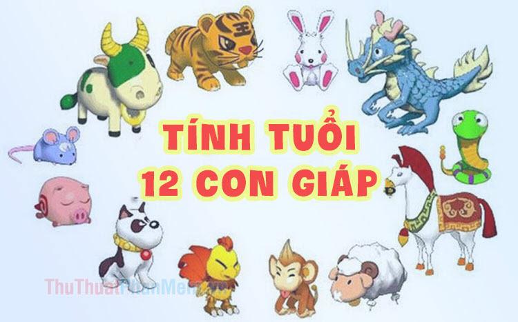 Bảng tính tuổi theo 12 con Giáp