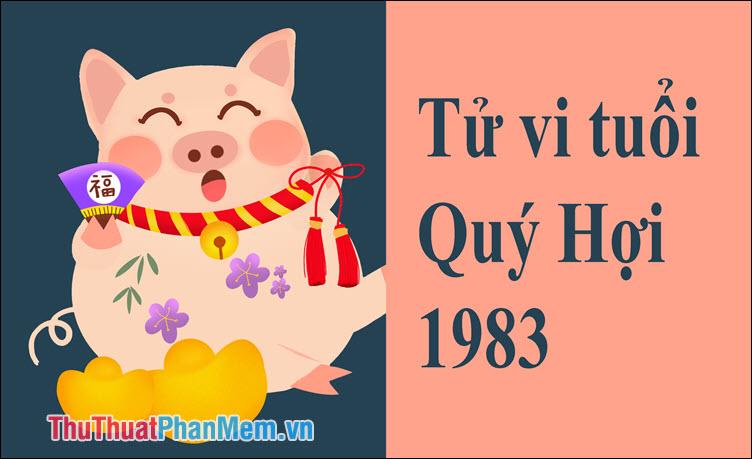 Người sinh năm 1983 thuộc mệnh gì? Tuổi con gì? Những màu sắc, tuổi tác và hướng nào sẽ mang lại sự hòa hợp và may mắn?