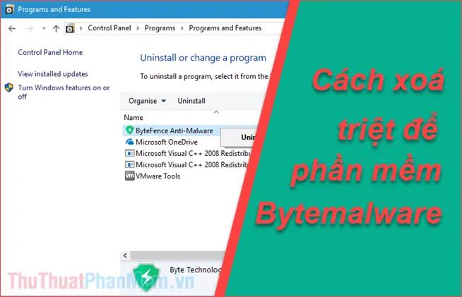 Bytefence Anti-Malware là gì? Hướng dẫn loại bỏ hoàn toàn Bytefence Anti-Malware khỏi máy tính