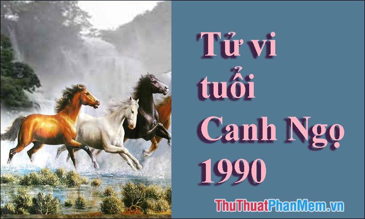 Người sinh năm 1990 thuộc mệnh gì? Tuổi con gì? Màu sắc, tuổi hợp và hướng nào mang lại may mắn?