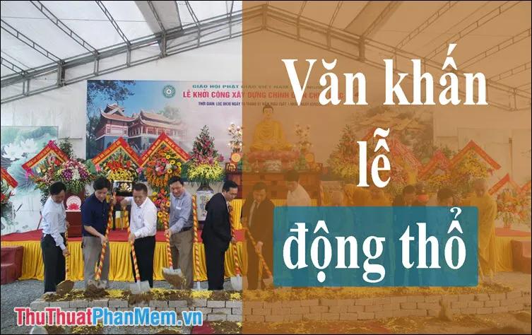 Văn khấn lễ động thổ: Trọn vẹn và chuẩn xác nhất