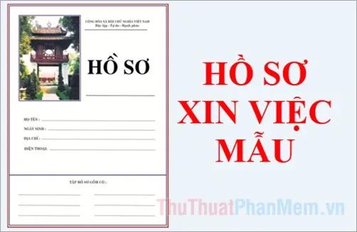 Mẫu hồ sơ xin việc hoàn chỉnh - Danh sách các giấy tờ và thủ tục không thể thiếu để tạo ấn tượng tốt với nhà tuyển dụng