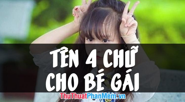 Hơn 100 tên bốn chữ đẹp và ý nghĩa dành cho bé gái