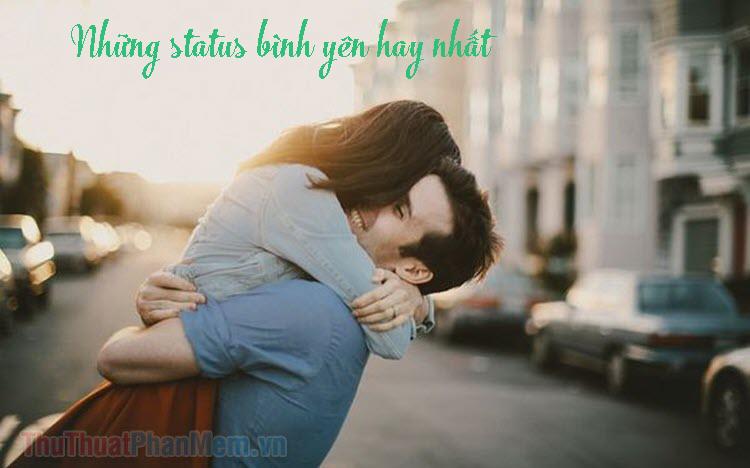 Những dòng status, stt về sự bình yên ý nghĩa và sâu sắc nhất