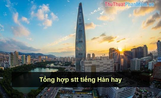 Tổng hợp những dòng trạng thái tiếng Hàn ý nghĩa và sâu sắc