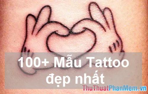 100+ Mẫu Tattoo ấn tượng và đẹp nhất dành cho bạn