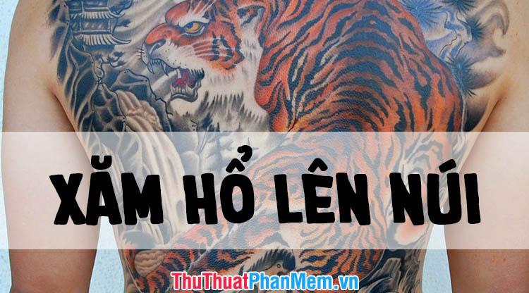 50+ Mẫu hình xăm hổ lên núi đẹp và ấn tượng nhất