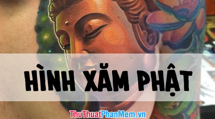 50+ Mẫu hình xăm Phật đẹp và ý nghĩa nhất