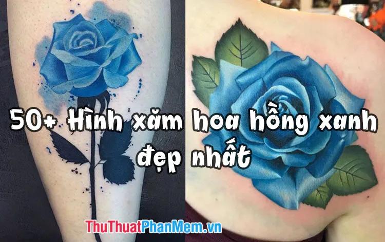 50+ Mẫu hình xăm hoa hồng xanh đẹp và ấn tượng nhất