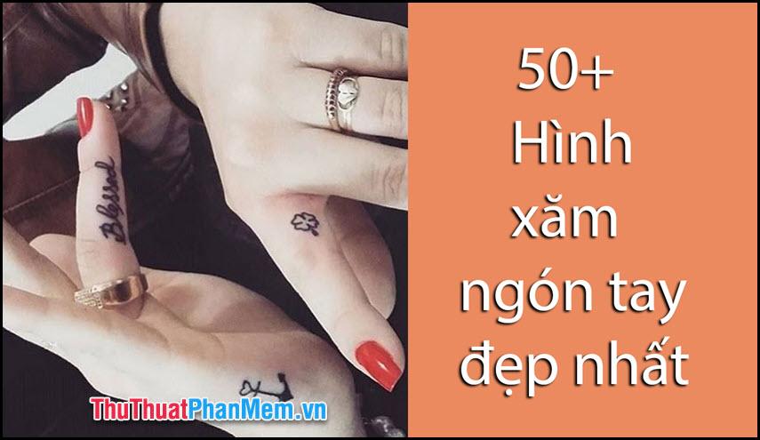 50+ Mẫu hình xăm ngón tay đẹp và độc đáo nhất