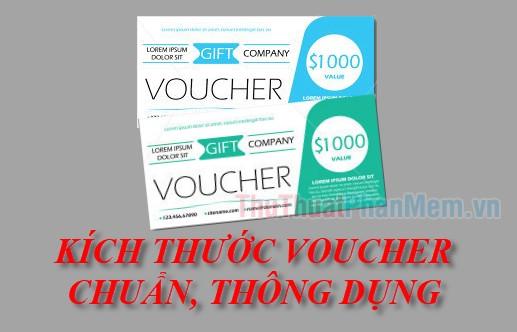 Kích thước Voucher tiêu chuẩn và phổ biến