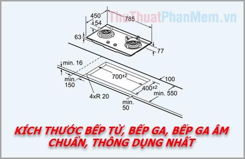 Kích thước tiêu chuẩn của bếp từ, bếp ga, và bếp ga âm phổ biến hiện nay