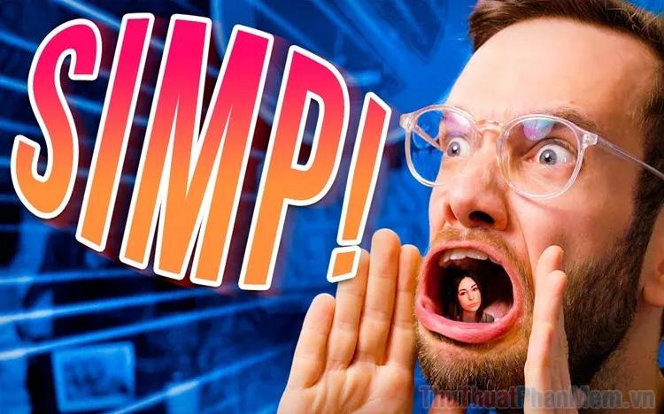 Simp là gì? Khám phá nguồn gốc và ý nghĩa sâu xa của từ Simp. Liệu bạn có đang là một Simp mà không hề hay biết?