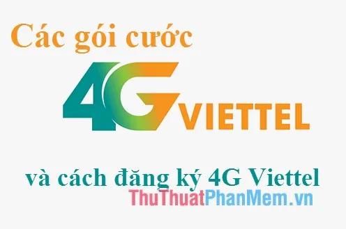 Khám phá danh sách gói cước 4G Viettel và hướng dẫn đăng ký chi tiết năm 2025