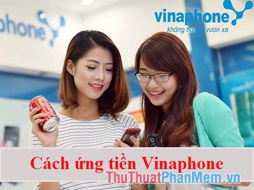 Khám phá dịch vụ ứng tiền Vinaphone: Cú pháp đơn giản và hướng dẫn chi tiết cách ứng tiền mạng Vinaphone.