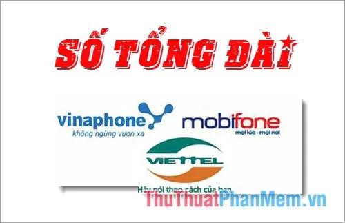 Khám phá các số tổng đài miễn phí của Viettel, Mobifone, Vinaphone - hỗ trợ khách hàng 24/7 không ngừng nghỉ.