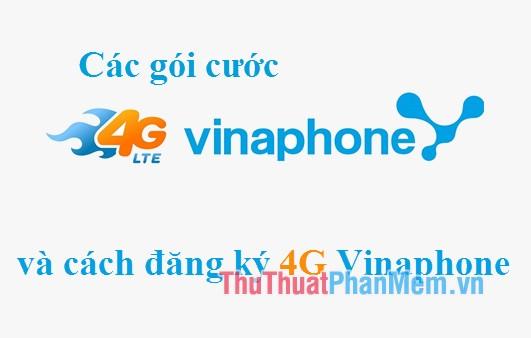 Khám phá danh sách gói cước 4G Vinaphone mới nhất 2025 và hướng dẫn đăng ký chi tiết