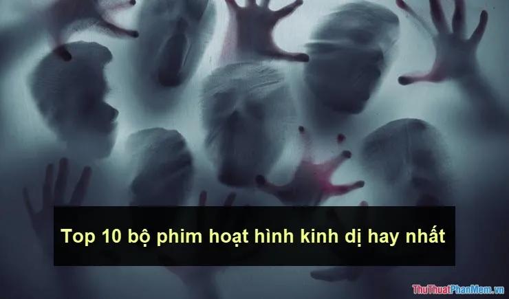 Top 10 bộ phim hoạt hình kinh dị đáng xem nhất