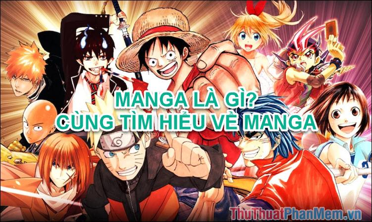 Khám phá Manga: Định nghĩa và nguồn gốc