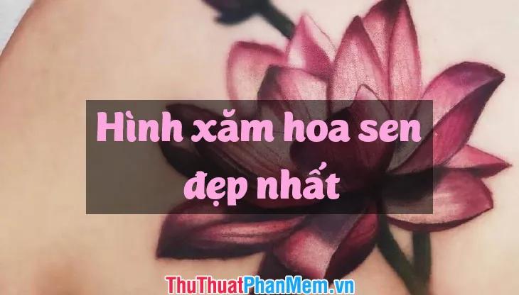 Nghệ thuật xăm hình hoa Sen - Tuyển tập những mẫu xăm hoa Sen ấn tượng và tinh tế nhất