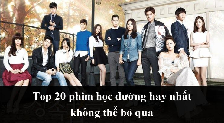 Top 20 bộ phim học đường đặc sắc nhất không thể bỏ lỡ