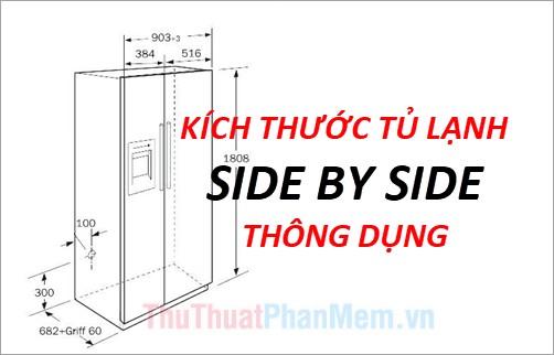 Khám phá kích thước tiêu chuẩn của tủ lạnh side by side đến từ các thương hiệu hàng đầu như Samsung, Hitachi, LG, Toshiba và Panasonic.