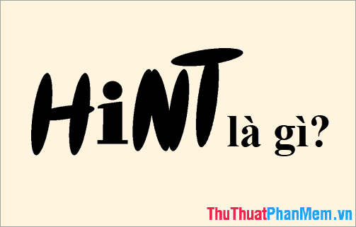 Khám phá ý nghĩa của từ 'Hint'