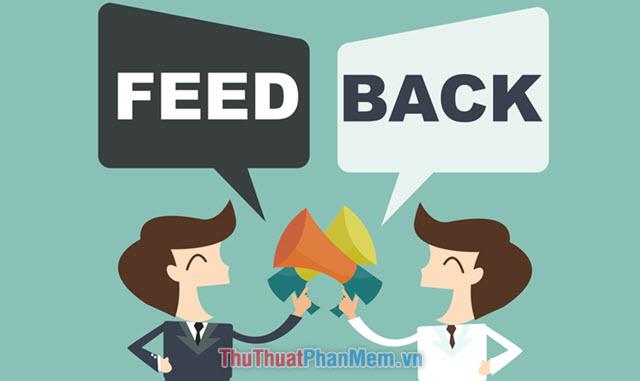 Feedback là gì? Khám phá ý nghĩa sâu xa của thuật ngữ Feedback