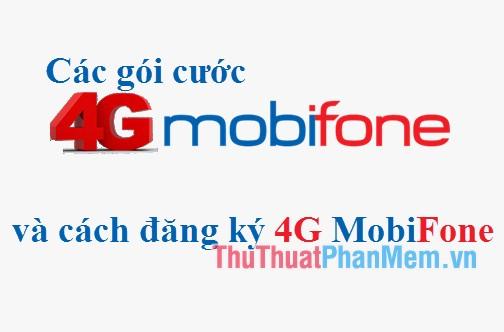 Khám phá danh sách gói cước 4G Mobifone và hướng dẫn chi tiết cách đăng ký 4G Mobifone năm 2025.