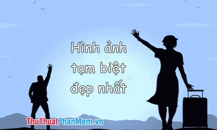 Những khoảnh khắc tạm biệt đẹp nhất, mãi in sâu trong ký ức